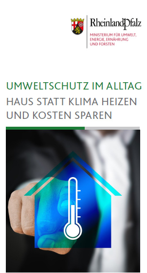 Titelseite des Flyers "Umweltschutz im Alltag: Haus statt Klima heizen und Kosten sparen"